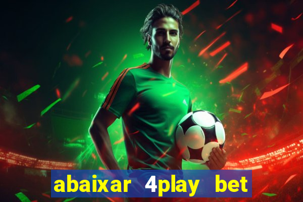 abaixar 4play bet baixar app